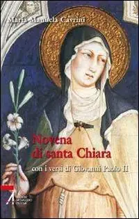 Betrouwbaar Novena di santa Chiara. Con i versi di Giovanni Paolo II