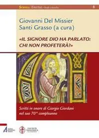 «Il Signore Dio ha parlato chi non profeterà?». Scritti in onore di Giorgio Giordani nel suo 70° compleanno Weekendaanbieding