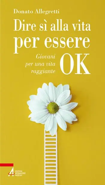 Dire sì alla vita per essere ok. Giovani per una vita raggiante Beperkte Voorraad