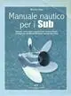 Goedkoop Manuale nautico per i sub. Barche, ancoraggi, segnalazioni, meteorologia, cartografia, strumenti di bordo, pronto soccorso