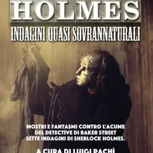 Betrouwbaar Sherlock Holmes indagini quasi sovrannaturali