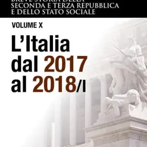 Breve storia della seconda e terza Repubblica dal 1994 al 2018 e dello stato sociale. Vol. 10/1 L‘ Italia dal 2017 al 2018 Gereduceerde Prijs