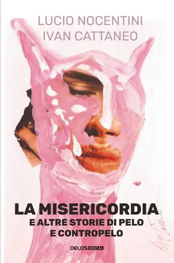 Gecertificeerd La misericordia e altre storie di Pelo e Contropelo