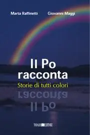 Il Po racconta. Storie di tutti i colori Betrouwbaar
