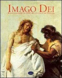 Hoge Kwaliteit Imago Dei. Raffigurazioni di Gesù nelle chiese di Venezia