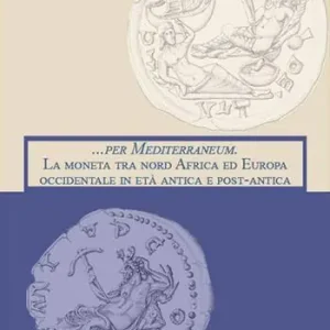 ... per Mediterraneum. La moneta tra nord Africa ed Europa occidentale in età antica e post-antica Weekendaanbieding