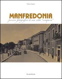 Aanbieding Manfredonia. Percorso fotografico di una città scomparsa