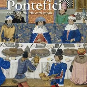 Alla mensa dei pontefici. Segreti e virtù delle corti papali Direct Beschikbaar