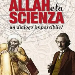 Aanbieding Allah e la scienza. Un dialogo impossibile?