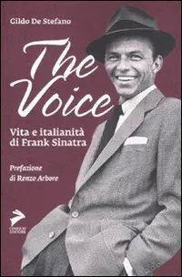 Bestel Nu The voice. Vita e italianità di Frank Sinatra