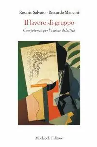 Il lavoro di gruppo. Competenze per l‘azione didattica Snelle Levering
