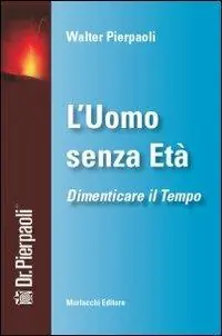 Bestseller L‘ uomo senza età. Dimenticare il tempo. Con DVD