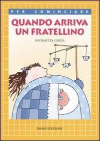 Quando arriva un fratellino. Ediz. illustrata Lage Kosten
