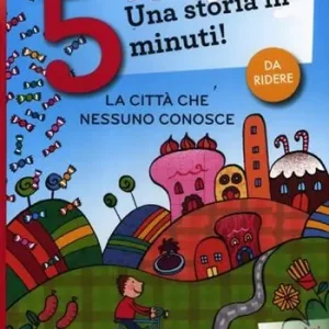 Alleen Vandaag La città che nessuno conosce. Una storia in 5 minuti! Ediz. a colori