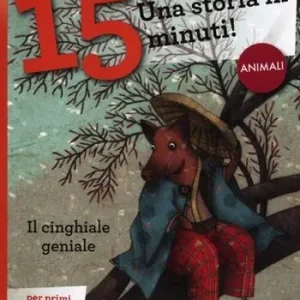 Il cinghiale geniale. Una storia in 15 minuti! Ediz. illustrata Must-Have