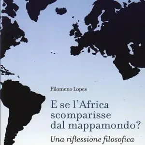 Voordeelprijs E se l‘Africa scomparisse dal mappamondo? Una riflessione filosofica