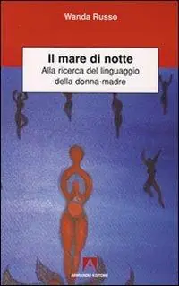 Betaalbaar Il mare di notte. Alla ricerca del linguaggio della donna-madre