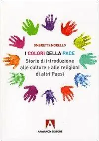 Beperkte Voorraad I colori della pace. Storie di introduzione alle culture e alle religioni di altri paesi