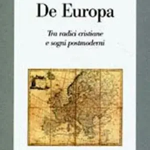 Uitverkoop De Europa. Tra radici cristiane e sogni postmoderni