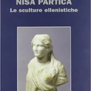 Nisa Partica. Le sculture ellenistiche Veilige Betaling