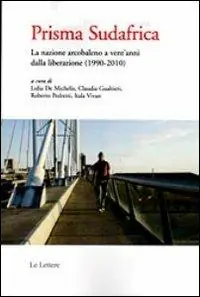 Bestel Nu Prisma Sudafrica. La nazione arcobaleno a vent‘anni dalla liberazione (1990-2010)