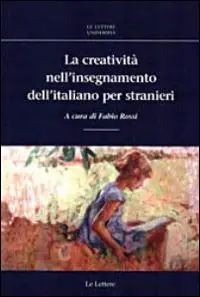 Beperkt Aanbod La creatività nell‘insegnamento dell‘italiano per stranieri