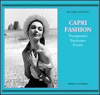 Caprifashion. Protagonists, businesses, events. Ediz. illustrata Rechtstreeks Van De Fabrikant