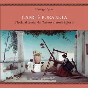 Capri è pura seta. L‘isola al telaio da Omero ai nostri giorni Beste Prijs