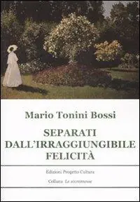 Exclusieve Aanbieding Separati dall‘irraggiungibile felicità