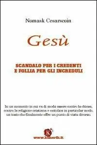 Seizoensaanbieding Gesù. Scandalo per i credenti e follia per gli increduli