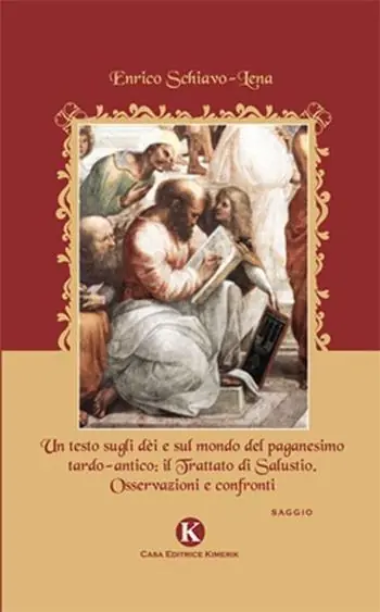Must-Have Un testo sugli dèi e sul mondo del paganesimo tardo-antico. Il trattato di Salustio. Osservazioni e confronti