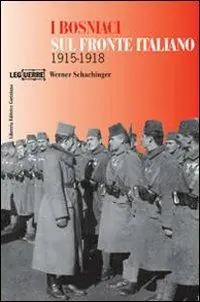 I bosniaci sul fronte italiano 1915-1918. Ediz. illustrata Seizoensaanbieding