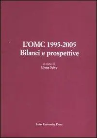 Op = Op L‘ OMC 1995-2005. Bilanci e prospettive