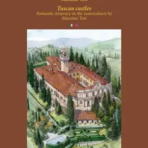 Snelle Levering Castelli toscani. Itinerari romantici negli acquerelli di Massimo Tosi. Ediz. italiana e inglese