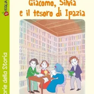 «Infinito» Leopardi, Giacomo, Silvia e il tesoro di Ipazia con enigmistica da relax. Uli e Penny Premium