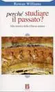 Perché studiare il passato? Rechtstreeks Van De Fabrikant