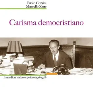 Actieprijs Carisma democristiano. Bruno Boni sindaco e politico (1918-1998)