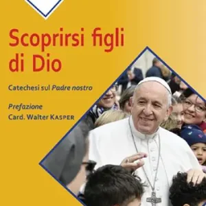 Beste Prijs Scoprirsi figli di Dio. Catechesi sul Padre Nostro