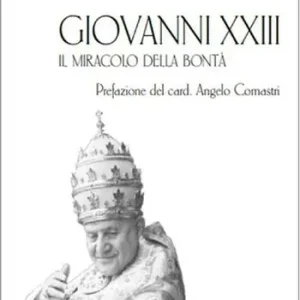 Express Levering Giovanni XXIII. Il miracolo della bontà