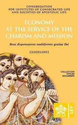 Economy at the service of the charism and mission. Boni dispensatores multiformis gratiae Dei. Guidelines Weekendaanbieding