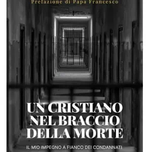 Un cristiano nel braccio della morte. Il mio impegno a fianco dei condannati Snelle Levering