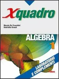 X quadro. Algebra. Laboratorio e complementi. Per le Scuole superiori. Con chiave USB. Vol. 1 Express Levering