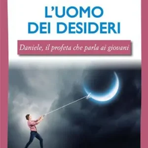 Seizoensaanbieding L‘uomo dei desideri. Daniele, il profeta che parla ai giovani