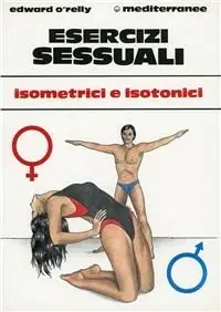 Uitverkoop Esercizi sessuali. Isometrici e isotonici