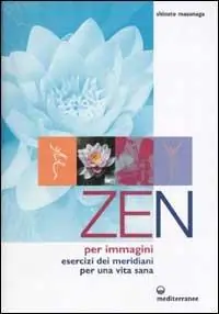 Zen per immagini. Esercizi dei meridiani per una vita sana Lage Kosten