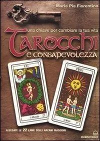 Weekendaanbieding Tarocchi e consapevolezza. Una chiave per cambiare la tua vita. Con 22 carte
