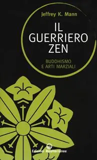 Il guerriero zen. Buddhismo e arti marziali Gereduceerde Prijs