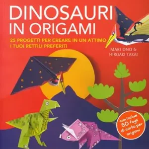 Dinosauri in origami. 25 progetti per creare in un attimo i tuoi rettili preferiti. Con gadget Beste Prijs