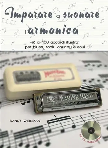 Alleen Vandaag Imparare a suonare l‘armonica. Più di 100 accordi illustrati per blues, rock, country e soul. Ediz. a spirale. Con CD-Audio