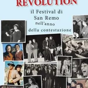 1968 Sanremo revolution. Il Festival di San Remo nell‘anno della contestazione Direct Beschikbaar